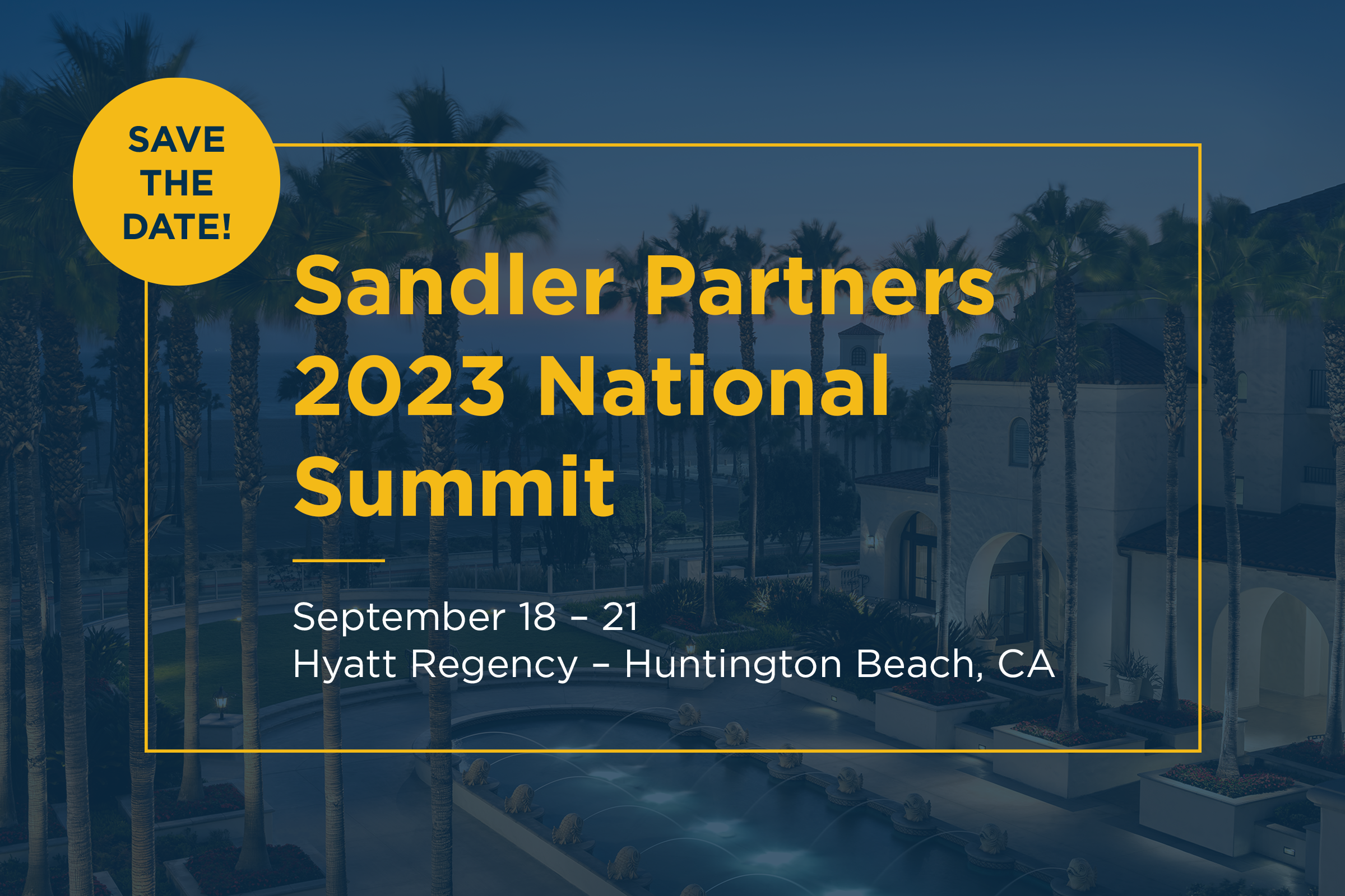 Sandler Partners 2023 Save the Date: September 18 - 21