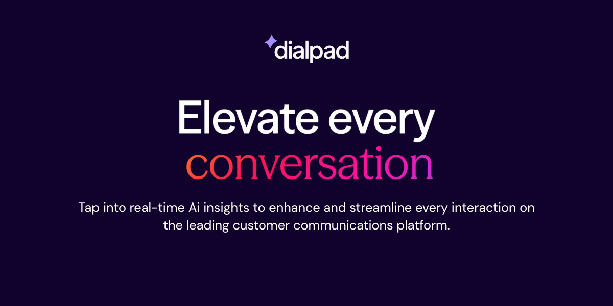 Dialpad AI-Powered Communications Platform Campaign