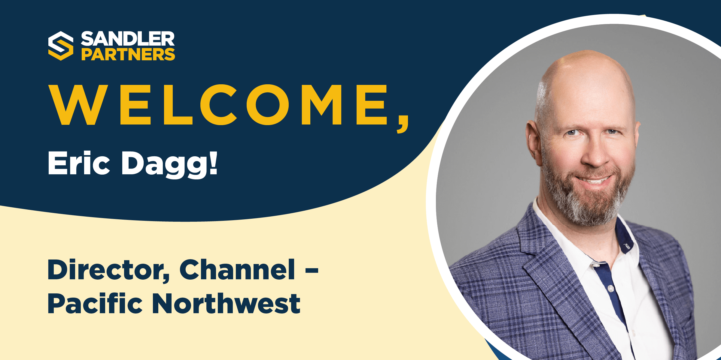 Sandler Partners Welcomes Eric Dagg as Channel Director – Pacific Northwest